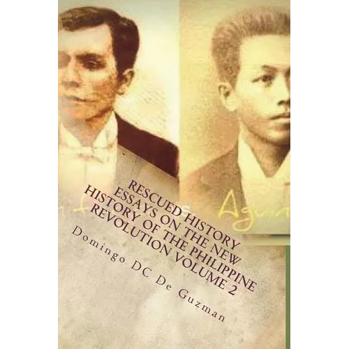 Rescued History: Essays on the New History of the Philippine Revolution Vol. 2 - Paperback