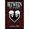 Between The Holidays - Paperback