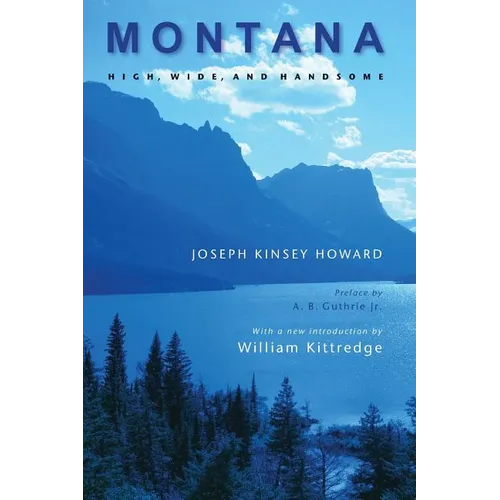 Montana: High, Wide, and Handsome - Paperback