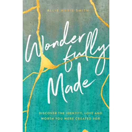 Wonderfully Made: Discover the Identity, Love, and Worth You Were Created for - Paperback