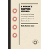 A Woman's Wartime Journal: An Account of the Passage Over Georgia's Plantation of Sherman's Army on the March to the Sea, as Recorded in the Diary of - Paperback