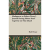Madagascar or Robert Drury's Journal During Fifteen Years' Captivity on That Island - Paperback