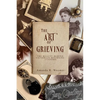 The Art of Grieving: The Beauty Behind Victorian Mourning Customs - Paperback