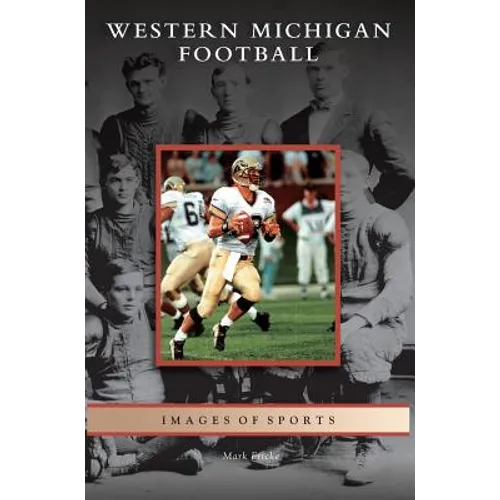 Western Michigan Football - Hardcover