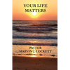 Your Life Matters - Paperback