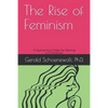 The Rise of Feminism: A Psychoanalyst Probes the Meaning of a Movement - Paperback