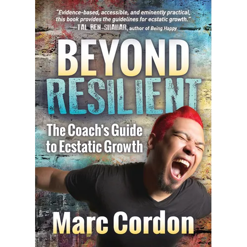Beyond Resilient: The Coach's Guide to Ecstatic Growth - Paperback