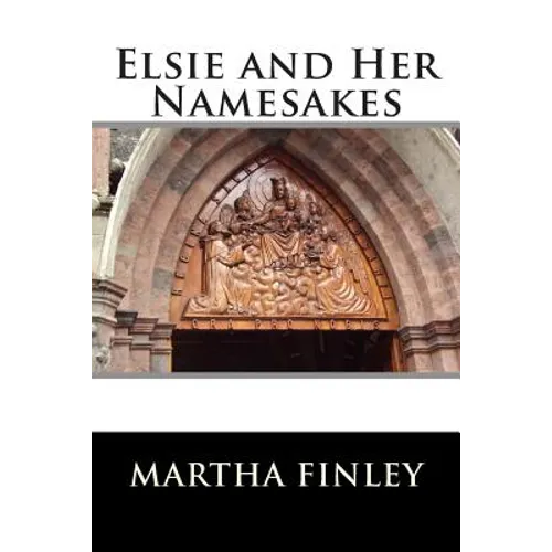 Elsie and Her Namesakes - Paperback