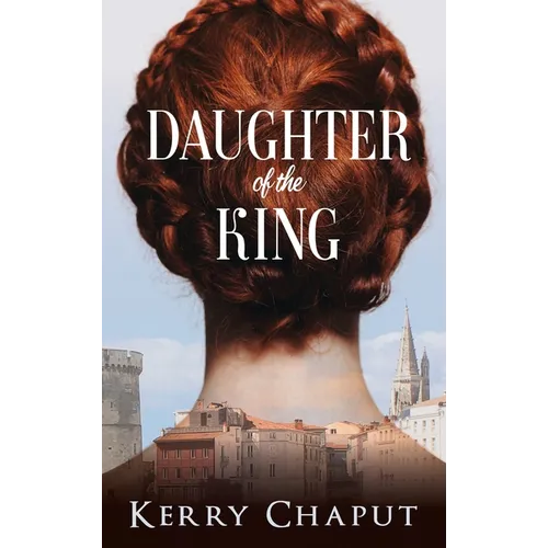 Daughter of the King - Hardcover