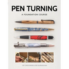Pen Turning: A Foundation Course - Paperback