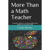 More Than a Math Teacher: A teacher's guide for coaching middle school students to succeed in math - Paperback