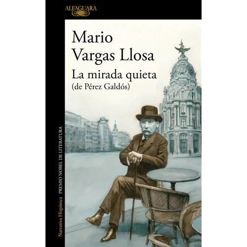 La Mirada Quieta (de Pérez Galdós) / The Quiet Gaze (of Pérez Galdós) - Paperback