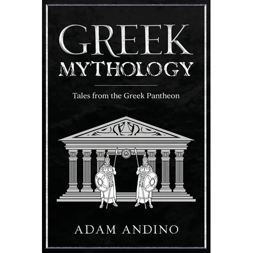 Greek Mythology: Tales from the Greek Pantheon - Paperback