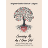 Caressing Me as I Grow Old!: Poetry from Before 2018 and on Through the Years of the Covid Virus. - Hardcover