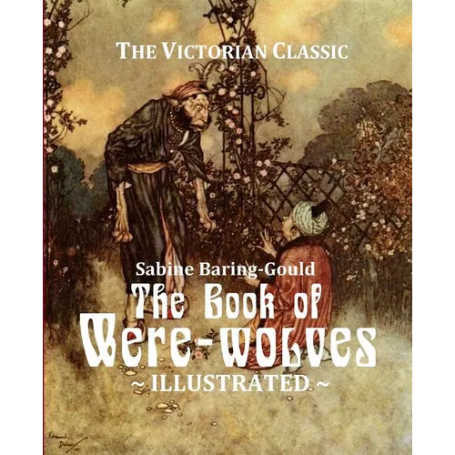 The Book of Were-wolves: Being an Account of a Terrible Superstition - Paperback