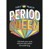 Period Queen: Life Hack Your Cycle and Own Your Power All Month Long - Paperback