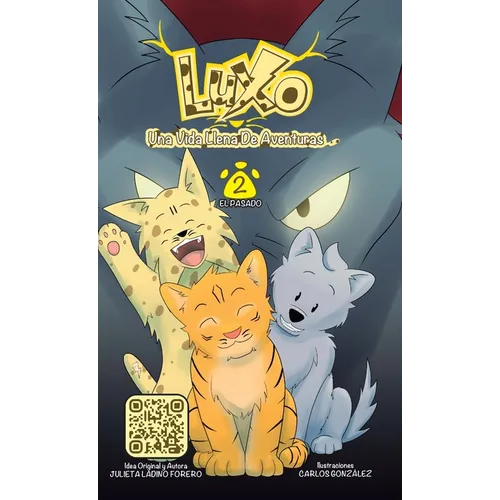 Luxo 2: Una Vida Llena de Aventuras: El Pasado - Hardcover