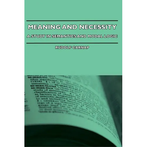 Meaning and Necessity - A Study in Semantics and Modal Logic - Paperback
