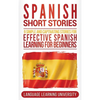 Spanish Short Stories: 9 Simple and Captivating Stories for Effective Spanish Learning for Beginners - Hardcover