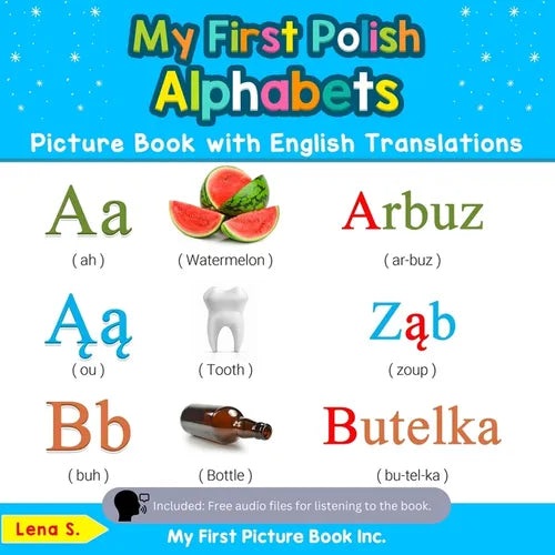 My First Polish Alphabets Picture Book with English Translations: Bilingual Early Learning & Easy Teaching Polish Books for Kids - Paperback