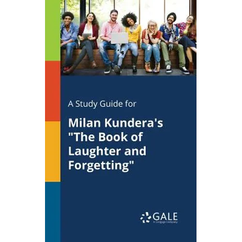 A Study Guide for Milan Kundera's "The Book of Laughter and Forgetting" - Paperback