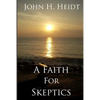 A Faith For Skeptics - Paperback