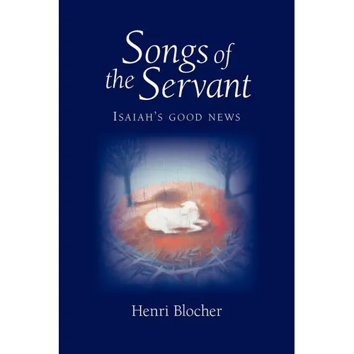 Songs of the Servant: Isaiah's good news - Paperback
