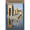 Peace and Joy: A Path for Our Spiritual Quest - Paperback