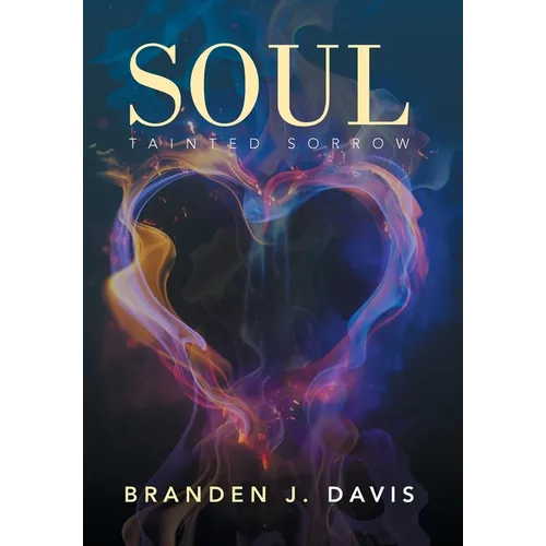 Soul: Tainted Sorrow - Hardcover