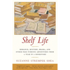 Shelf Life: Romance, Mystery, Drama, and Other Page-Turning Adventures from a Year in a Bookstore - Paperback