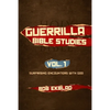 Guerrilla Bible Studies: Volume 1: Surprising Encounters with God - Paperback
