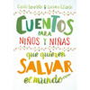 Cuentos Para Niños y Niñas Que Quieren Salvar el Mundo - Paperback