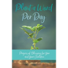 Plant a Word Per Day: Prayers of Blessing for You and Your Children - Paperback