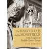 The Marvellous and the Monstrous in the Sculpture of Twelfth-Century Europe - Paperback