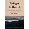 Twilight in Hazard: An Appalachian Reckoning - Paperback