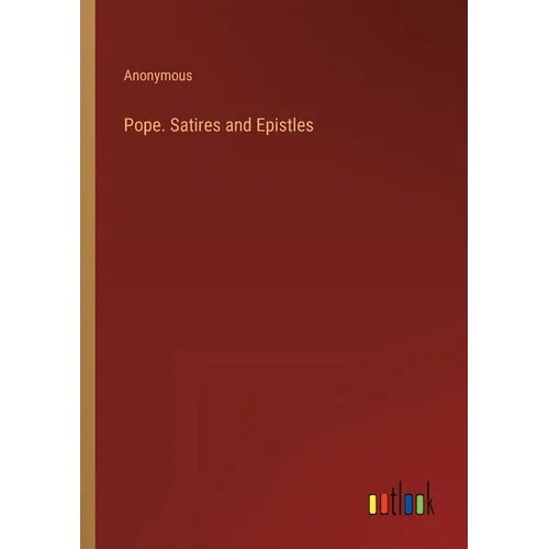 Pope. Satires and Epistles - Paperback