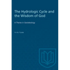The Hydrologic Cycle and the Wisdom of God: A Theme in Geoteleology - Paperback