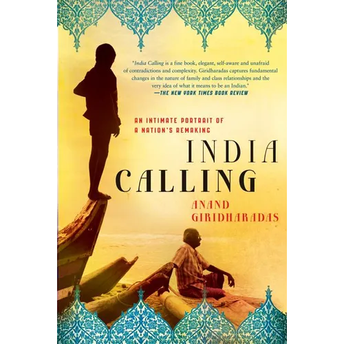 India Calling: An Intimate Portrait of a Nation's Remaking - Paperback