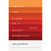 This Is the Story of a Happy Marriage: A Collection - Paperback