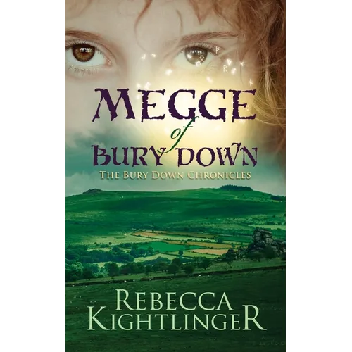 Megge of Bury Down: Book One of the Bury Down Chronicles - Paperback