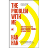 Problem with Me: And Other Essays about Making Trouble in China Today - Paperback