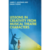 Lessons in Creativity from Musical Theatre Characters - Paperback