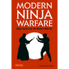 Modern Ninja Warfare: Ninja Tactics for the Modern Warrior - Paperback