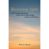 Becoming Light: A 21St Century Retelling of the Life of Nano Nagle in Prose and Poetry - Paperback