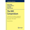 The Imo Compendium: A Collection of Problems Suggested for the International Mathematical Olympiads: 1959-2009 Second Edition - Hardcover
