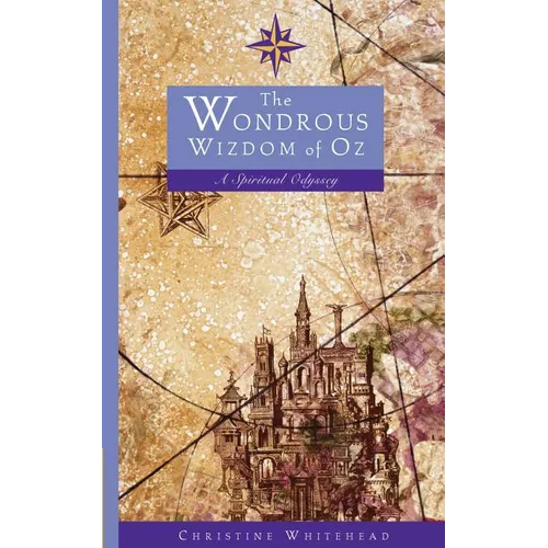 The Wondrous Wizdom of Oz: A Spiritual Odyssey - Paperback
