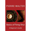 Basics of Feng Shui: A Beginner's Guide - Paperback