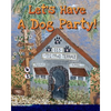 Let's Have A Dog Party! - Paperback
