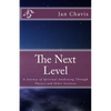 The Next Level: A Journey of Spiritual Awakening Through Physics and other Sciences - Paperback