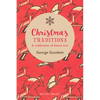 Christmas Traditions: A Celebration of Festive Lore - Hardcover